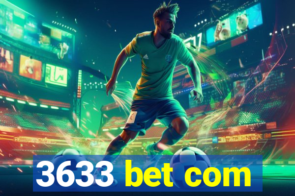 3633 bet com